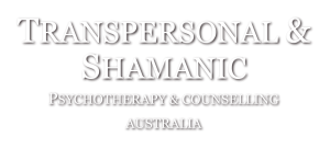 Transpersonal & Shamanic Psychotherapy & Counselling Australia